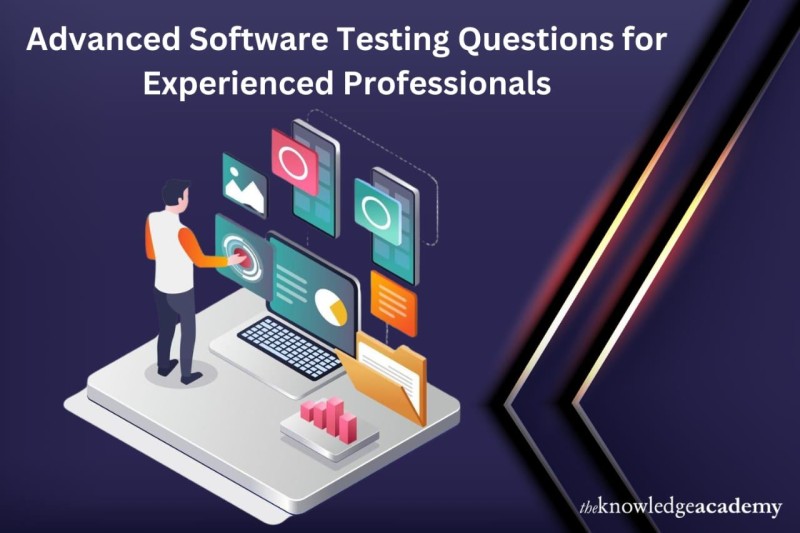 Advanced Software Testing Questions for Experienced Professionals