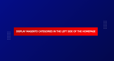 Display Magento Categories In The Left Side Of The Homepage