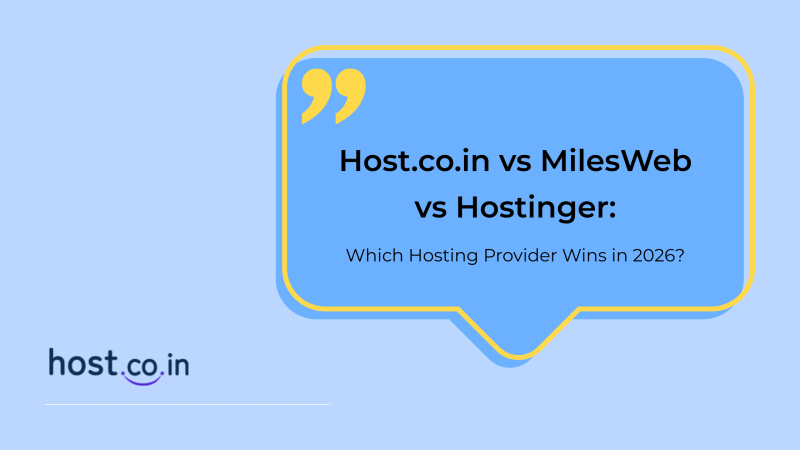 Host.co.in vs MilesWeb vs Hostinger: Which Hosting Provider Wins in 2026?