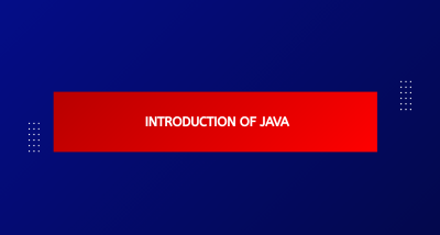 Introduction of Java