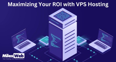 Maximizing Your ROI with VPS Hosting